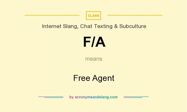 What does F/A mean? It stands for Free Agent