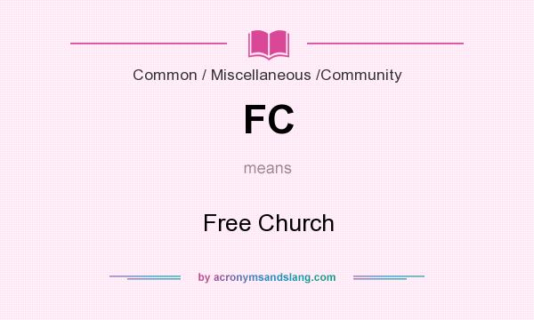 What does FC mean? It stands for Free Church