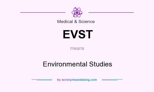 What does EVST mean? It stands for Environmental Studies