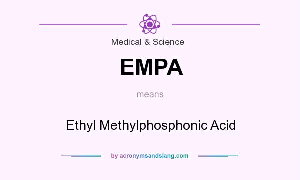What does EMPA mean? It stands for Ethyl Methylphosphonic Acid