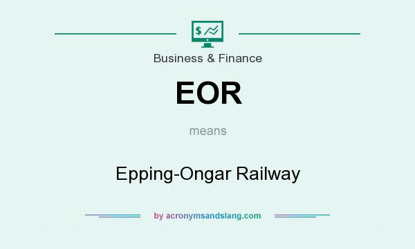 What does EOR mean? It stands for Epping-Ongar Railway