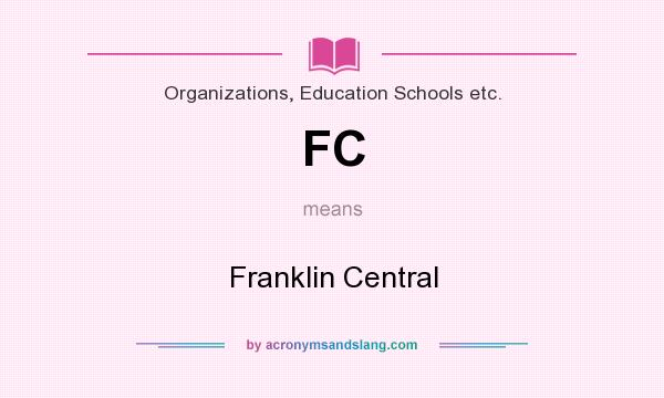 What does FC mean? It stands for Franklin Central