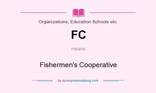 What does FC mean? It stands for Fishermen`s Cooperative