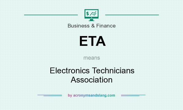 What does ETA mean? It stands for Electronics Technicians Association