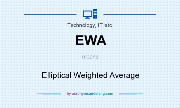 What does EWA mean? It stands for Elliptical Weighted Average