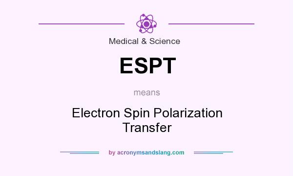 What does ESPT mean? It stands for Electron Spin Polarization Transfer