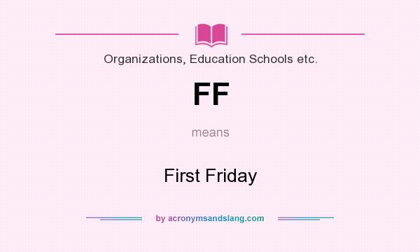 What does FF mean? It stands for First Friday