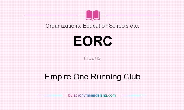 What does EORC mean? It stands for Empire One Running Club