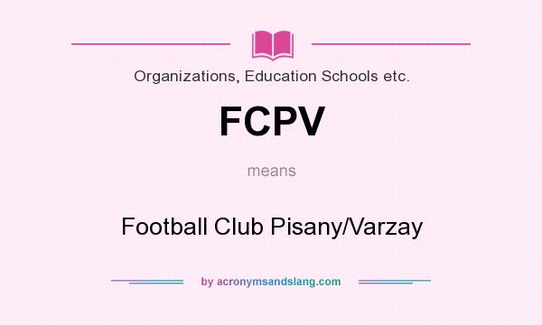 What does FCPV mean? It stands for Football Club Pisany/Varzay