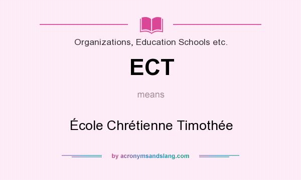 What does ECT mean? It stands for École Chrétienne Timothée