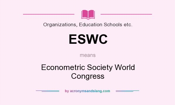 What does ESWC mean? It stands for Econometric Society World Congress