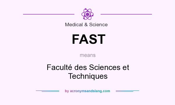 What does FAST mean? It stands for Faculté des Sciences et Techniques