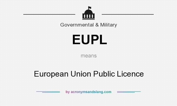 What does EUPL mean? It stands for European Union Public Licence