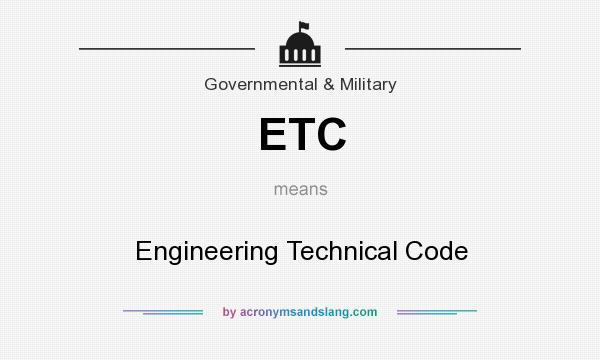 What does ETC mean? It stands for Engineering Technical Code
