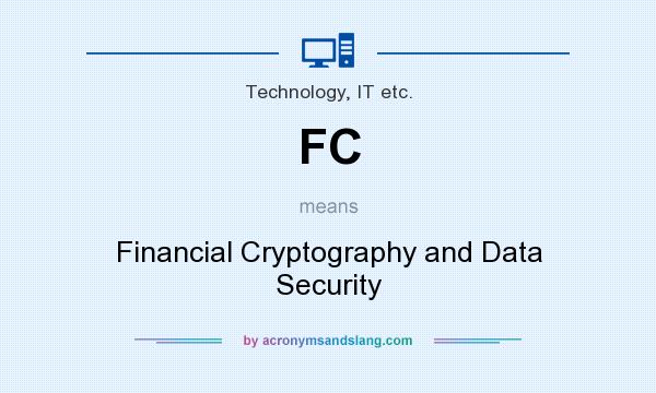 What does FC mean? It stands for Financial Cryptography and Data Security