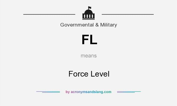 What does FL mean? It stands for Force Level