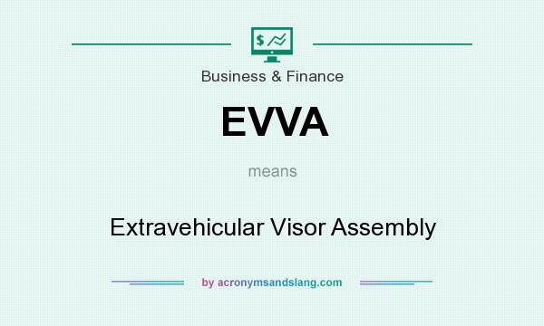 What does EVVA mean? It stands for Extravehicular Visor Assembly