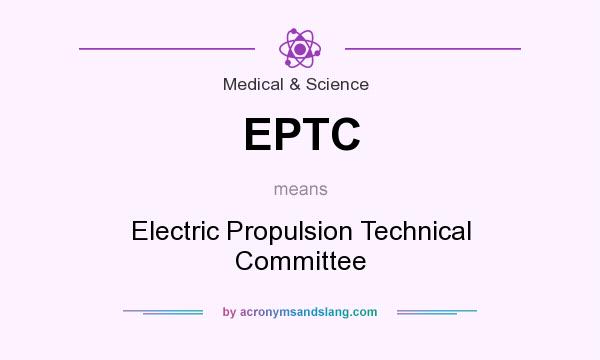 What does EPTC mean? It stands for Electric Propulsion Technical Committee