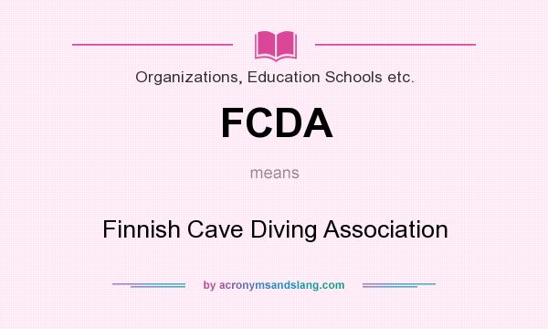 What does FCDA mean? It stands for Finnish Cave Diving Association