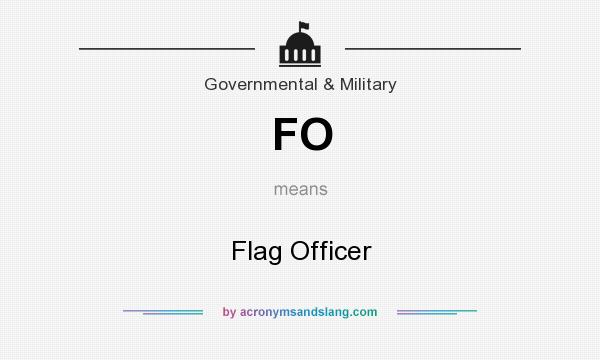 What does FO mean? It stands for Flag Officer