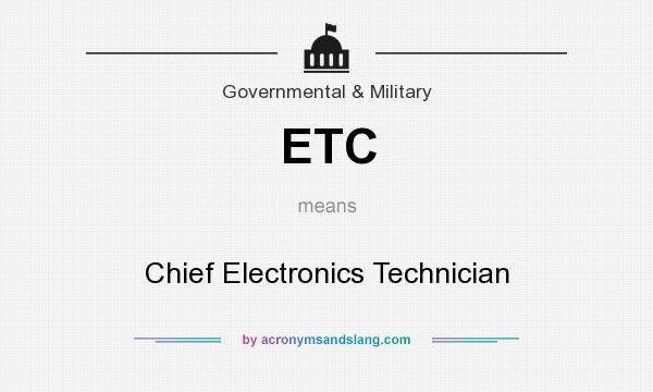 What does ETC mean? It stands for Chief Electronics Technician