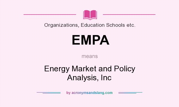What does EMPA mean? It stands for Energy Market and Policy Analysis, Inc
