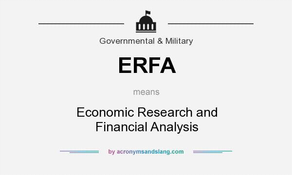 What does ERFA mean? It stands for Economic Research and Financial Analysis