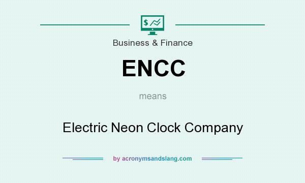 What does ENCC mean? It stands for Electric Neon Clock Company