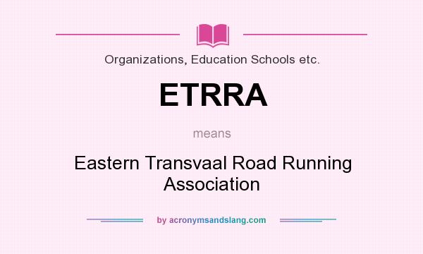 What does ETRRA mean? It stands for Eastern Transvaal Road Running Association