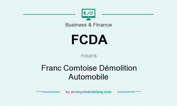 What does FCDA mean? It stands for Franc Comtoise Démolition Automobile
