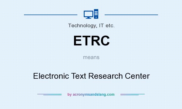What does ETRC mean? It stands for Electronic Text Research Center