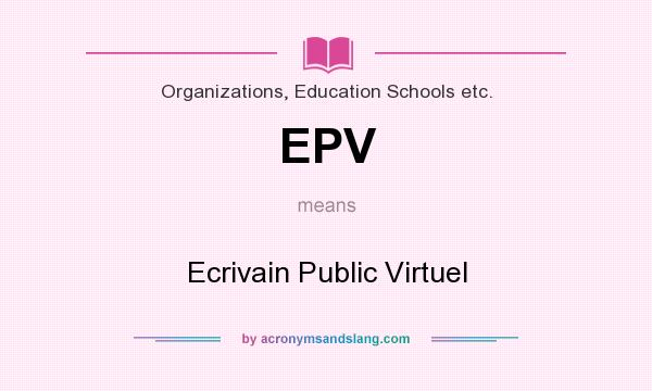 What does EPV mean? It stands for Ecrivain Public Virtuel