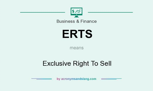 What does ERTS mean? It stands for Exclusive Right To Sell