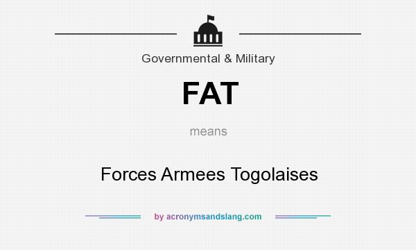 What does FAT mean? It stands for Forces Armees Togolaises