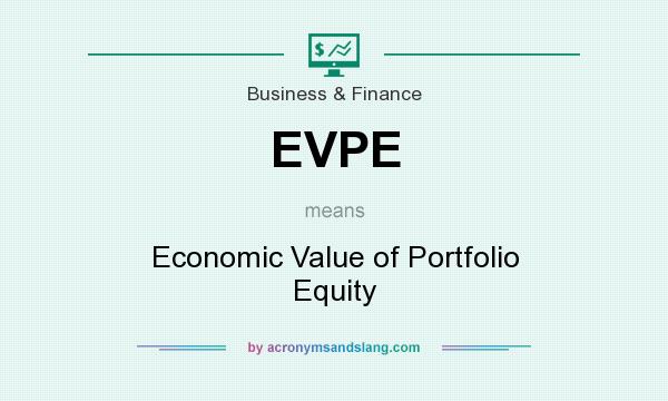 What does EVPE mean? It stands for Economic Value of Portfolio Equity
