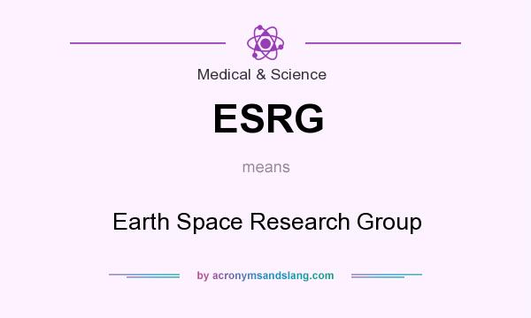 What does ESRG mean? It stands for Earth Space Research Group