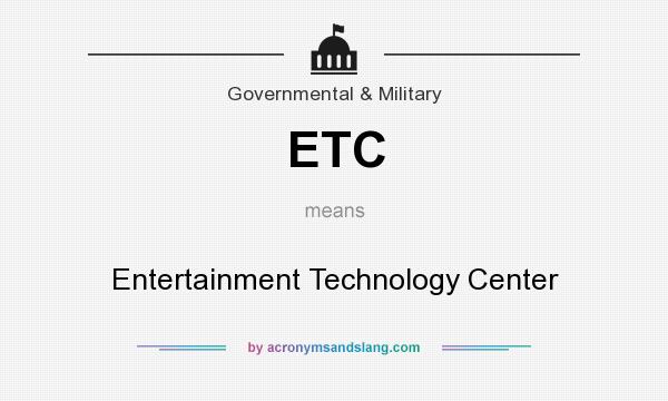 What does ETC mean? It stands for Entertainment Technology Center