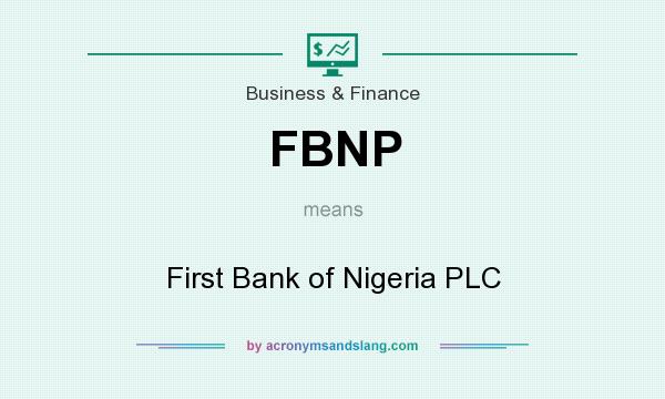 What does FBNP mean? It stands for First Bank of Nigeria PLC