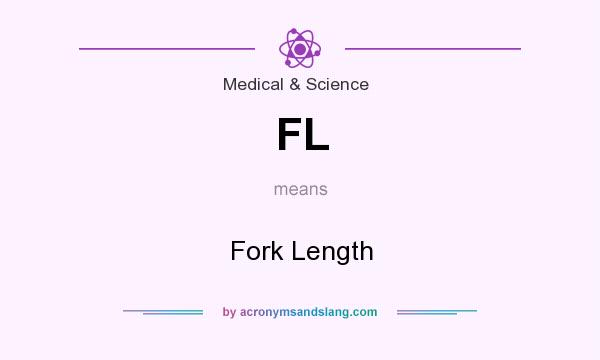What does FL mean? It stands for Fork Length