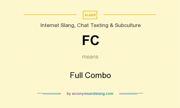 What does FC mean? It stands for Full Combo