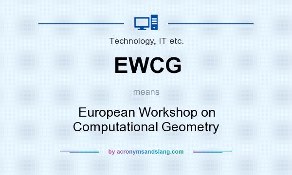 What does EWCG mean? It stands for European Workshop on Computational Geometry