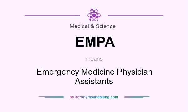 What does EMPA mean? It stands for Emergency Medicine Physician Assistants