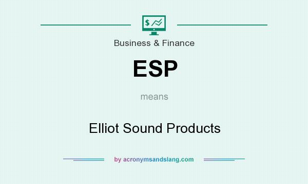 What does ESP mean? It stands for Elliot Sound Products