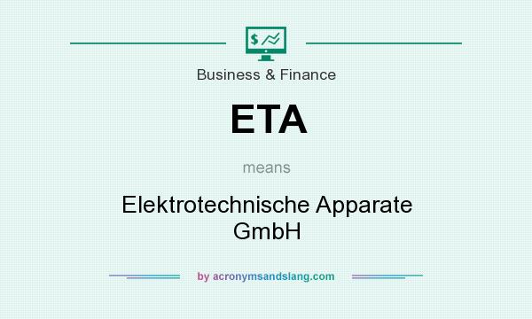 What does ETA mean? It stands for Elektrotechnische Apparate GmbH