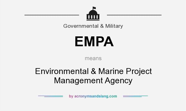 What does EMPA mean? It stands for Environmental & Marine Project Management Agency