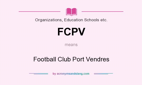 What does FCPV mean? It stands for Football Club Port Vendres