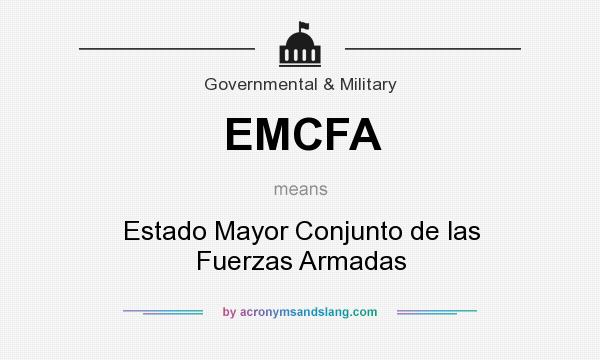 What does EMCFA mean? It stands for Estado Mayor Conjunto de las Fuerzas Armadas