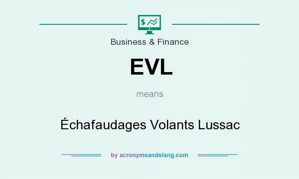 What does EVL mean? It stands for Échafaudages Volants Lussac