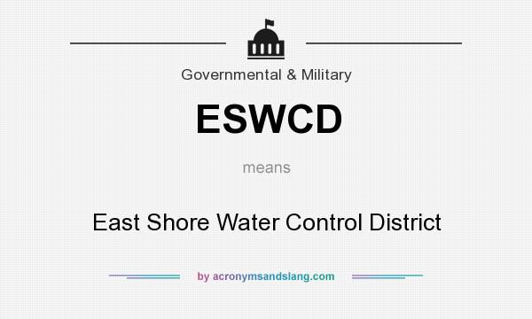 What does ESWCD mean? It stands for East Shore Water Control District