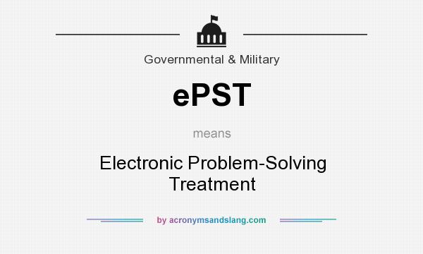 What does ePST mean? It stands for Electronic Problem-Solving Treatment